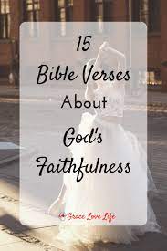 The world is not everything ruth. 15 Bible Verses On God S Faithfulness Grace Love Life