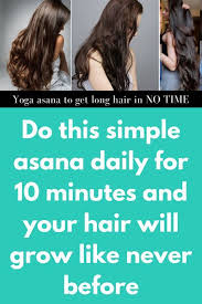 Can hair grow back after thinning? Do This Simple Asana Daily For 10 Minutes And Your Hair Will Grow Like Never Before Hair Fall Is A Very Common I Hair Nutrition Slow Hair Growth Help Hair Loss
