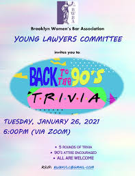 I hope you've done your brain exercises. Young Lawyers Committee Back To The 90 S Trivia Brooklyn Women S Bar Association