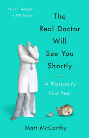 The Real Doctor Will See You Shortly Ebook Download Ebook Pdf Download Author Matt Mccarthy Isbn 0804138664 Language En Category B Medical Books Ebook