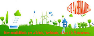 RETE Ambientalista - Movimenti di lotta per la Salute, l'Ambiente e la Pace