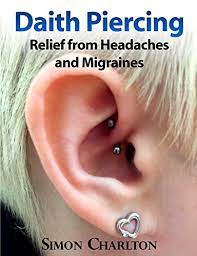 Daith Piercing Relief From Headaches And Migraines Ebook Charlton Simon Amazon Co Uk Books
