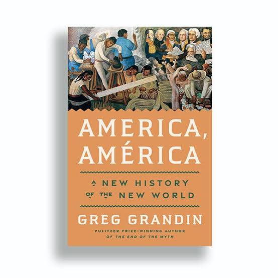 Book Review: 'America, América,' by Greg Grandin - The New York Times