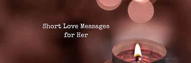 ♥ i feel like my life started on the day i met you. 65 Sweet Short Love Messages For Her Pure Love Messages