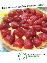 Tarte Aux Fraises Recette Tarte Aux Fraises Tarte Aux Fraises Thermomix Recette Avec Des Fraises