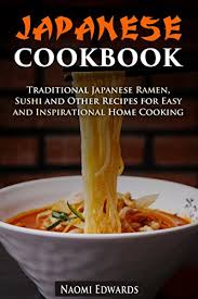 We can enjoy traditional japanese ramen and sushi in this sooners' area. Japanese Cookbook Traditional Japanese Ramen Sushi And Other Recipes For Easy And Inspirational Home Cooking Authentic Meals Book 1 English Edition Ebook Edwards Naomi Amazon De Kindle Shop