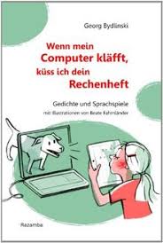 Wasserhähne sind immer nach rechts zuzudrehen. Wenn Mein Computer Klafft Kuss Ich Dein Rechenheft Gedichte Und Sprachspiele Von Georg Bydlinski
