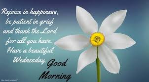 You are thrilled you still have just about enough chance to accomplish all your goals. Best Good Morning Wednesday Wishes Images And Greetings 2020