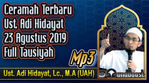 Ceramah Terbaru Ust Adi Hidayat 23 Agustus 2019 Ust Adi Hidayat Lc 12 Agustus 19 Agustus Tanggal