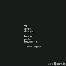 Enjoy reading and share 100 famous quotes about ruins with everyone. Best Ruin Quotes Status Shayari Poetry Thoughts Yourquote