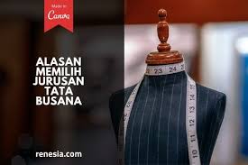 Check spelling or type a new query. 10 Alasan Memilih Jurusan Tata Busana Bagi Yang Bingung Mau Pilih Apa