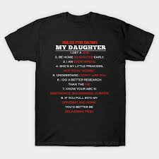 Kerry is cute and smart, but she has a hard time getting in touch with her true feelings because of her lack. Rules For Dating My Daughter T Shirts For Sale Url To
