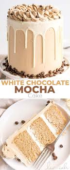 White Chocolate Mocha Cake Mocha Cake Chocolate Mocha Cake Chocolate Espresso Cake