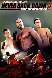 To survive, he must fight his way through each of them. Never Back Down 2008 Imdb