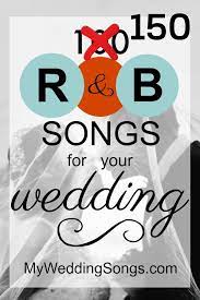 150 Best R B Wedding Songs 2021 My Wedding Songs Wedding Ceremony Songs Ceremony Songs Wedding Songs Reception