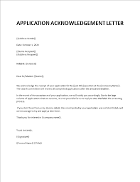 How to write a sample letter thanking someone for a job well done. Application Acknowledgement Letter