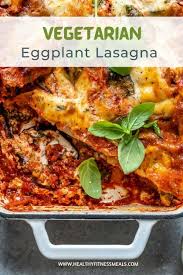 Vegetarian Eggplant Lasagna Recipe In 2020 Healthy Lasagna Recipes Lasagna Recipe Healthy Fitness Meals