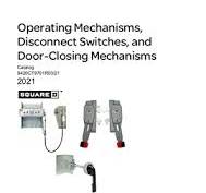 Square D Operating Mechanisms and Disconnect Switches ...