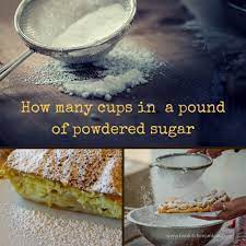 How Many Cups In A Pound Of Powdered Confectioners Sugar