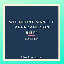 Wie Nennt Man Die Mehrzahl Von Bier Https Www Flachwitz At Wie Nennt Man Die Mehrzahl Von Bier Feed Id 658 Unique Id 5ecb3903647a4 Mehrzahl Witze Bier