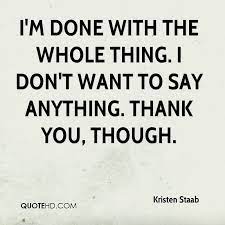 Quotes Im Finished Quotesgram