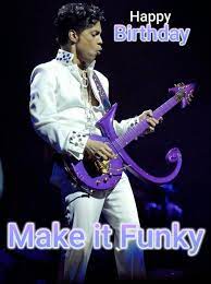 Prince / date of birth Make It Funky Happy Birthday Sister Happy Birthday Sister Funny Happy Birthdays Happy Anniver Happy Birthday Sister Birthday Quotes Funny Happy Birthday Prince