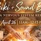 Reiki + Sound Bath: A Nervous System Reset