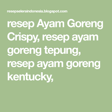 Resep Ayam Goreng Crispy Resep Ayam Goreng Tepung Resep Ayam Goreng Kentucky Resep Ayam Ayam Goreng Resep Makanan