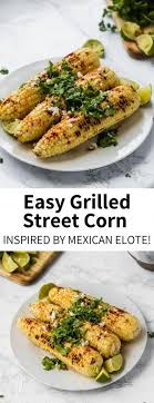 This easy mexican street corn salad makes the perfect side for taco night and summer bbq's. Grilled Street Corn Inspired By Mexican Elote Garlic Head