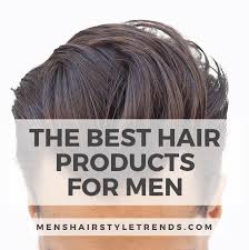 Some styling products contain ingredients that can. Best Men S Hair Products Pomades Must Try For 2020