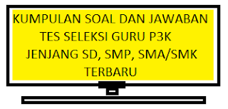 Soal essay p3k dan jawabannya. 1000 Soal Dan Jawaban Tes Seleksi Guru Pppk Sd Smp Sma Smk Tahun 2021 Kherysuryawan Id