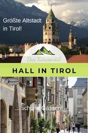 Hall In Tirol Altstadt Sehenswurdigkeiten In Tirol Hall In Tirol Tirol Karwendel