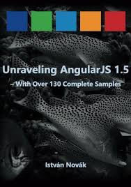 Unraveling Angularjs 1 5 With Over 140 Complete Samples Unraveling Series Volume 4 This Is The Book To Learn Ang Free Reading Online Free Reading Books