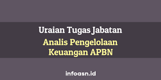 Melakukan penarikan uang di bank; 20 Uraian Tugas Jabatan Analis Pengelolaan Keuangan Apbn Ahli Pertama