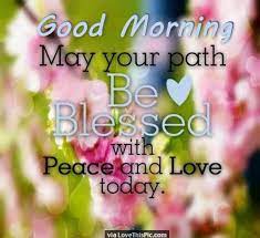 I am more than blessed to have such a delightful woman as you in my life. Good Morning May Your Day Be Blessed Good Morning Quotes Morning Scripture Good Day Quotes