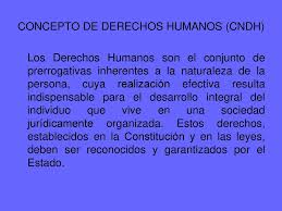 Los recursos humanos son un departamento dentro de las empresas en el que se gestiona todo lo relacionado con las personas que trabajan en ella. Concepto De Derechos Humanos Cndh Ppt Descargar