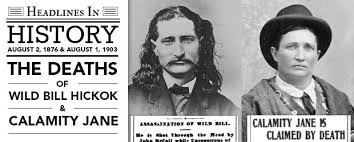 Check spelling or type a new query. Deaths Of Wild Bill Hickok And Calamity Jane August 2 1876 August 1 1903 Fishwrap The Official Blog Of Newspapers Com