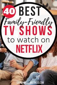 Netflix is becoming the country's biggest source for a laughter after a long week at work, but another family movie! The 40 Best Netflix Family Shows To Watch In 2021 Netflix Family Movies Family Movies Good Movies To Watch