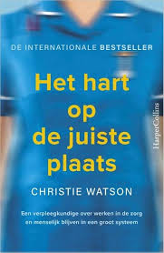 Christie Watson Het Hart Op De Juiste Plaats Boeken Hart Fictie