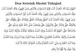 Begitu banyak diantara kita yang tau/hafal bacaanya tetapi tidak tau lafadz apalagi atinya. Bacaan Doa Setelah Sholat Tahajud Latin Lengkap Arab Beserta Artinya