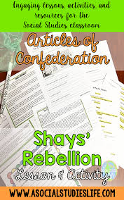 Articles Of Confederation Shays Rebellion Social Studies Middle School Shays Rebellion Social Studies Classroom