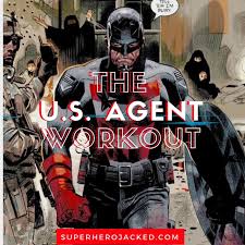 But a while after that, in issue #354, john walker returned under a new name and costume: U S Agent Workout Routine Train Like The Enhanced John Walker