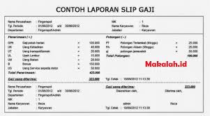 Slip gaji atau slip gaji adalah dokumen yang diterbitkan setiap bulan oleh pemberi kerja kepada karyawannya. 6 Contoh Slip Gaji Karyawan Maupun Pegawai Negeri Sipil