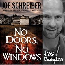 No Doors, No Windows by Joe Schreiber