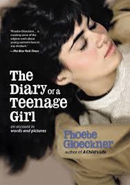 The Diary of a Teenage Girl: An Account in Words and Pictures by Phoebe  Gloeckner
