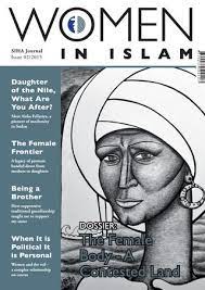 All praise and thanks are due to allah, and peace and blessings be upon his messenger. Women In Islam Journal Issue 2 By Siha Network Issuu