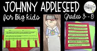 I chose this particular johnny appleseed bio page because it goes beyond the usual tall tale, and includes some interesting links. Johnny Appleseed Day Activities For Big Kids Teaching Tidbits With Jamie