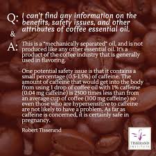 Coffee Essential Oil Benefits Safety Issues And Other Attributes Tisserand Institute