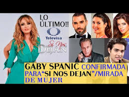 Solo quería comunicarme con ustedes porque sí dejo la telenovela 'si nos dejan' por cuestiones de salud. Gaby Spanic Regresa A Televisa Si Nos Dejan Nueva Telenovela De Gabriela Spanic Confirmada Youtube