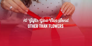 If you decide flowers are the right thing for you to send, you can make this more thoughtful than a standard arrangement. 10 Gifts To Send Other Than Flowers Giordano S